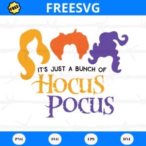 Free It Is Just A Bunch Of Hocus Pocus Friend, Svg Png Dxf Eps Designs Download