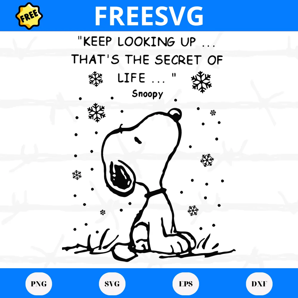 Free Keep Looking Up That Is The Secret Of Life Snoopy, Svg Cut Files
