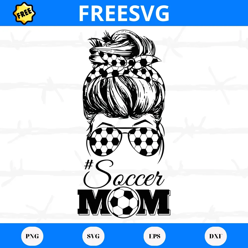 American Soccer Mom, Free Svg Files For Cricut