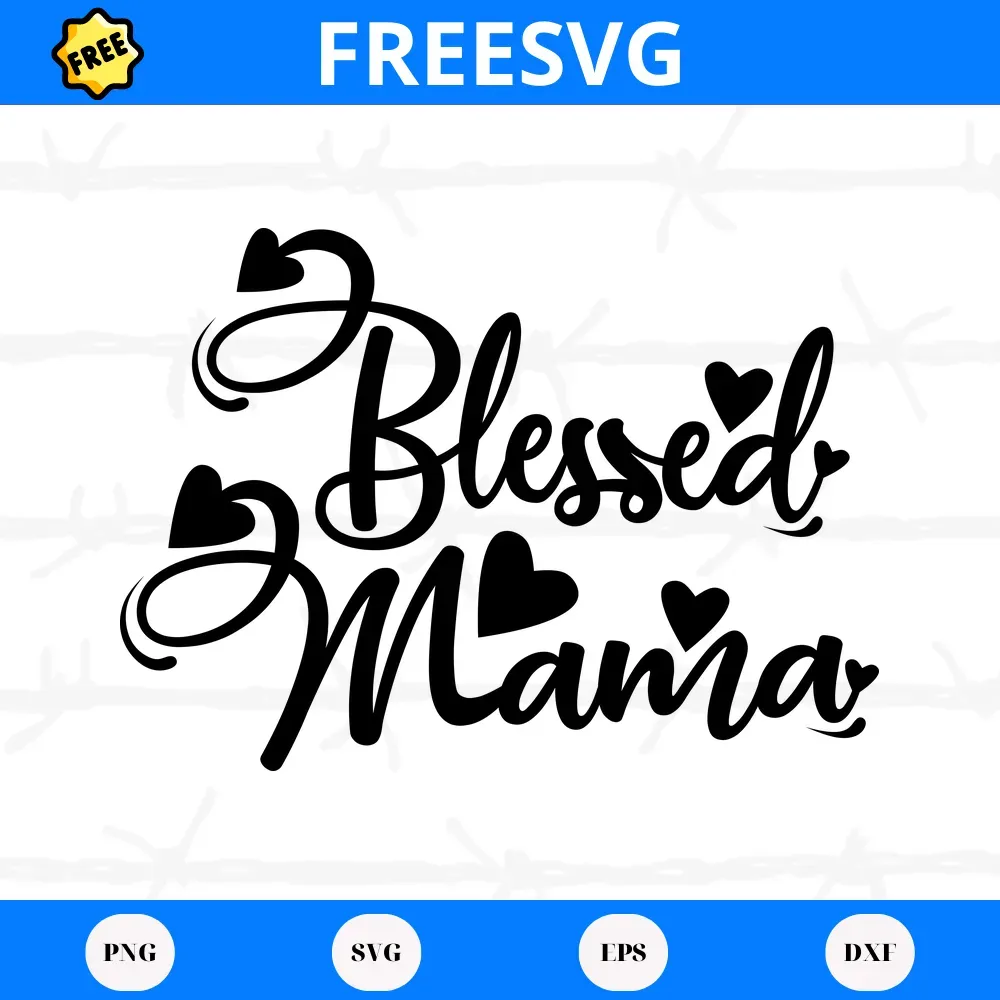 Blessed Mama, Free Svg Images For Commercial Use