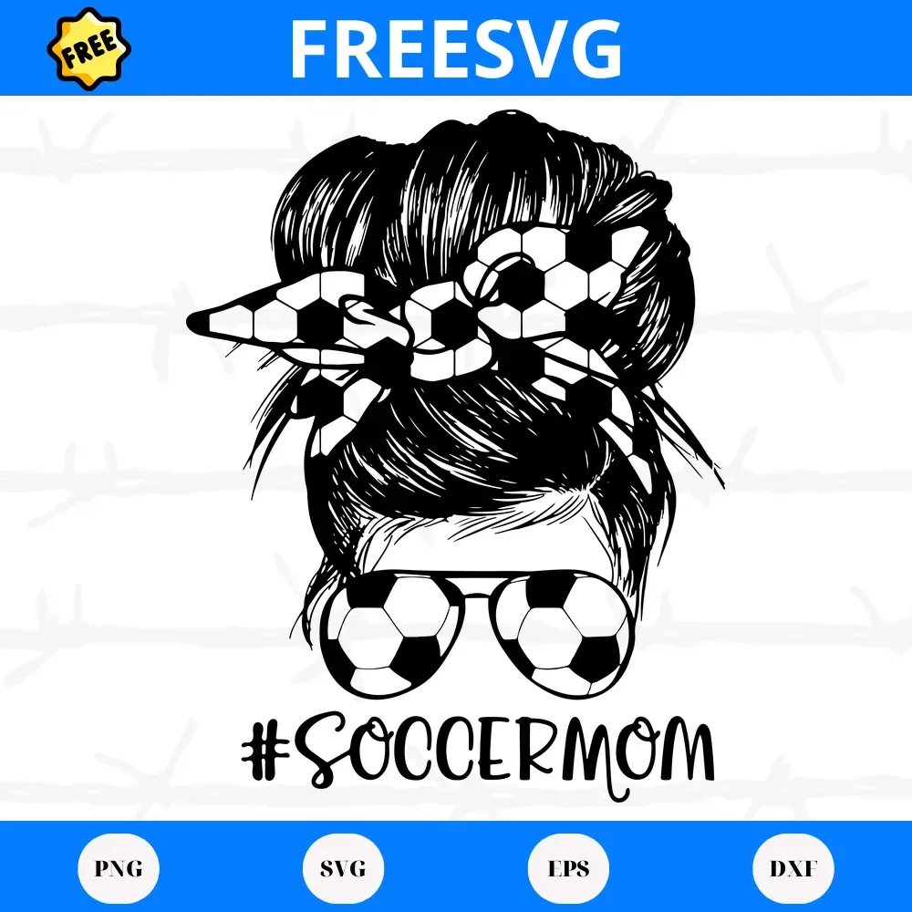 Free Messy Bun Soccer Mom, Svg Cut Files