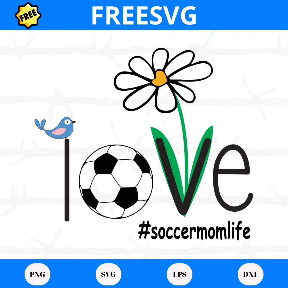Love Soccer Mom Life, Free Svg Files